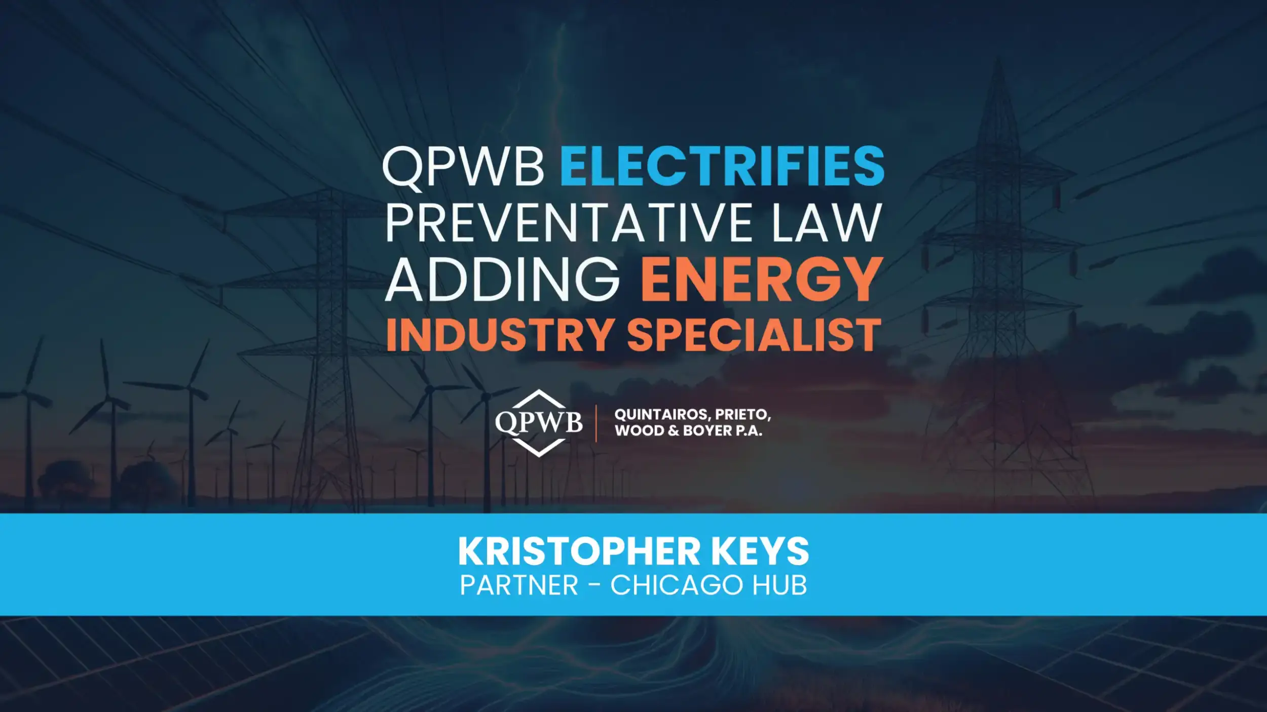 QPWB Electrifies Preventative Law Adding Energy Industry Specialist