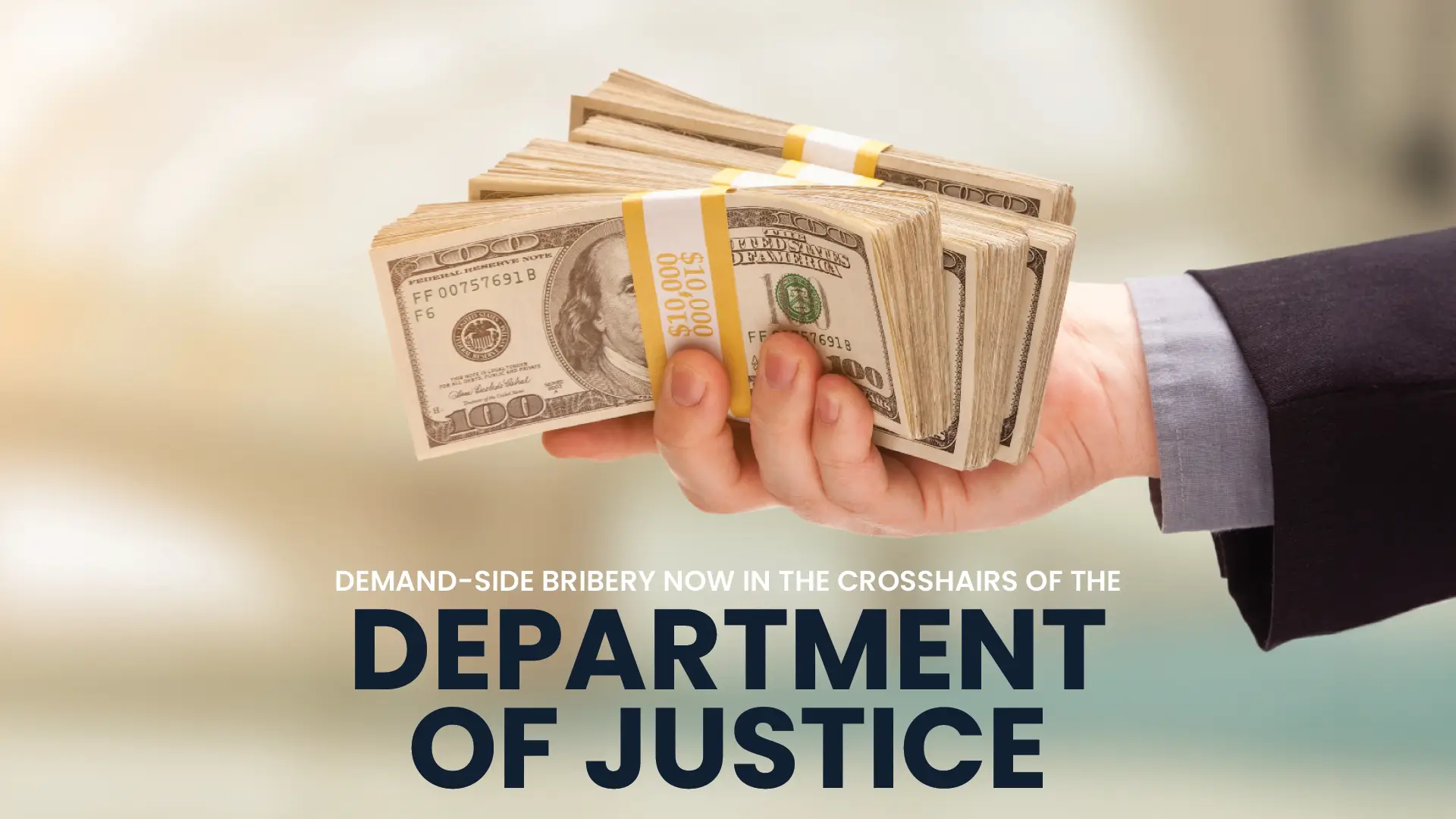 Demand-Side Bribery Now In The Crosshairs Of The Department of Justice